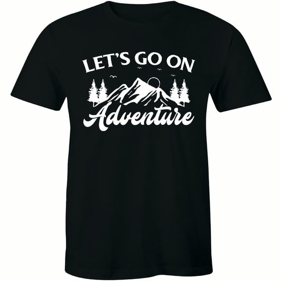 Let's Go On Adventure Time Quotes Travel Explore Outdoors Men's T-Shirt