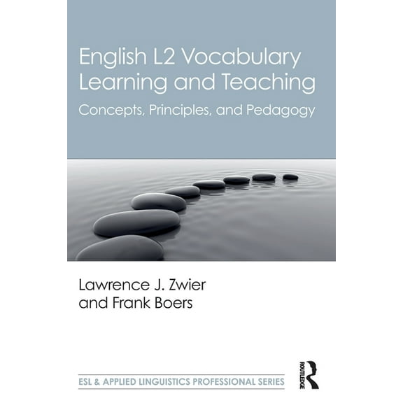 ESL & Applied Linguistics Professional English L2 Vocabulary Learning and Teaching: Concepts, Principles, and Pedagogy, (Paperback)