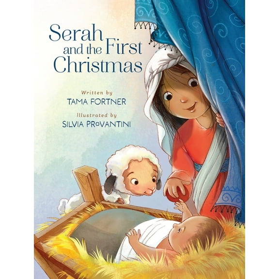 Serah and the First Christmas: A Story of Being Seen and Loved, (Hardcover)