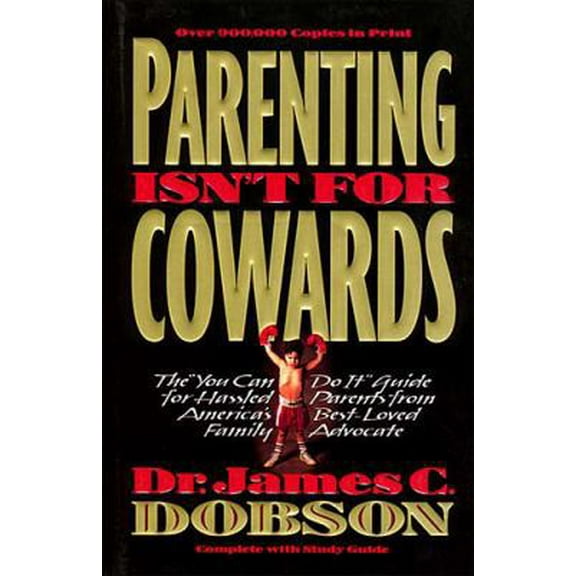 Pre-Owned Parenting Isn't for Cowards (Paperback) 0849940141 9780849940149