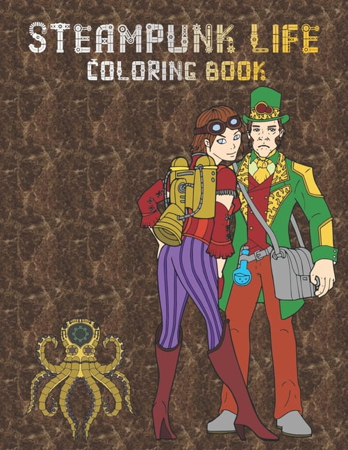 Download Steampunk Life Coloring Book: Retrofuturistic Coloring ...