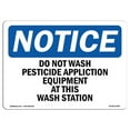 thumbnail image 1 of SignMission OS-NS-A-710-L-11409 7 x 10 in. OSHA Notice Sign - Do Not Wash Pesticide Equipment, 1 of 1