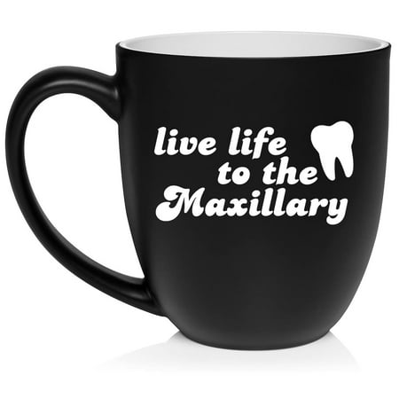 

Live Life To The Maxillary Funny Dentist Dental Hygienist Assistant Student School Grad Ceramic Coffee Mug Tea Cup Gift for Her Him Friend Coworker Wife Husband (16oz Matte Black)