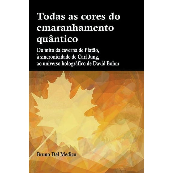 Todas as cores do emaranhamento quântico, (Paperback)
