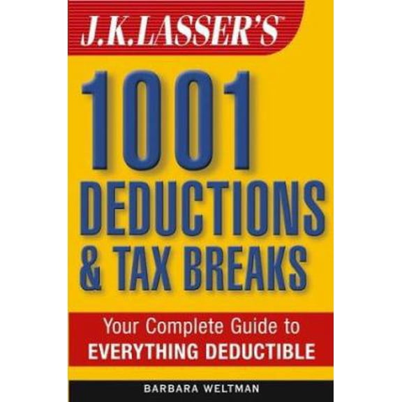 Pre-Owned J.K. Lasser's 1001 Deductions and Tax Breaks: The Complete Guide to Everything Deductible (Paperback) 0471423602 9780471423607