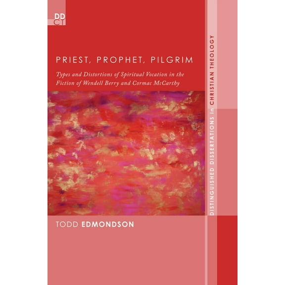 Distinguished Dissertations in Christian Theology: Priest, Prophet, Pilgrim (Paperback)