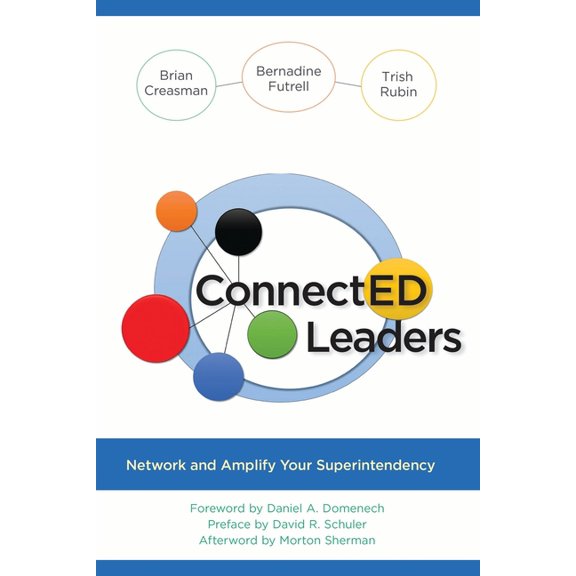 Connected Leaders: Network and Amplify Your Superintendency, (Paperback)