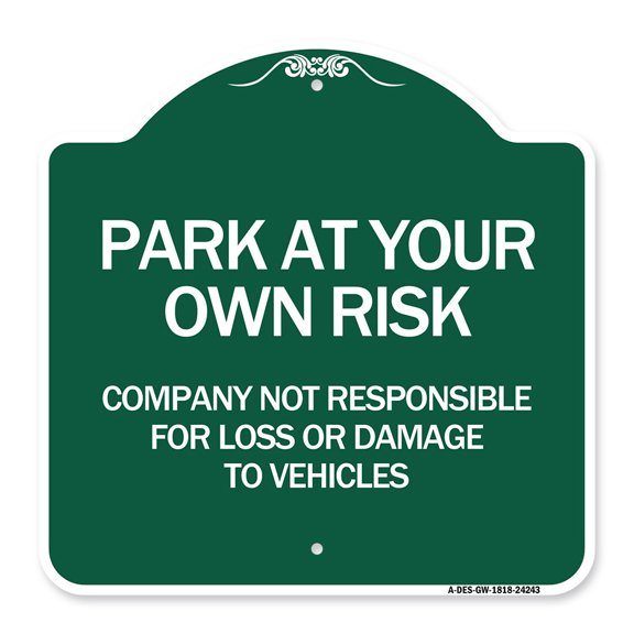 SignMission A-DES-GW-1818-24243 18 x 18 in. Designer Series Sign - Company Not Responsible for Loss or Damage to Vehicles, Green & White