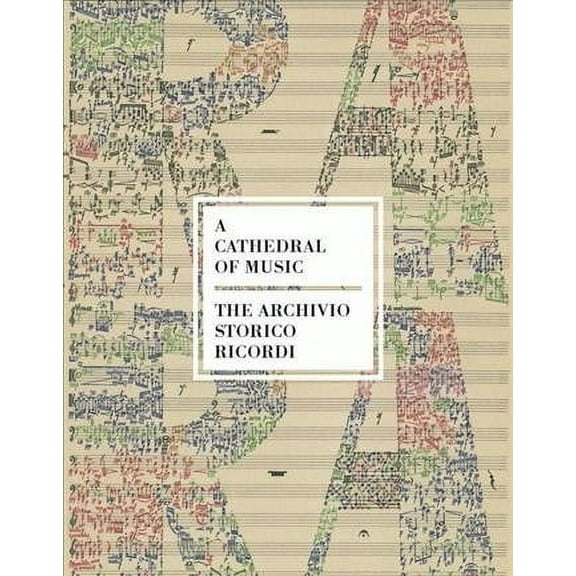 A Cathedral of Music : The Archivio Storico  Ricordi (Hardcover)