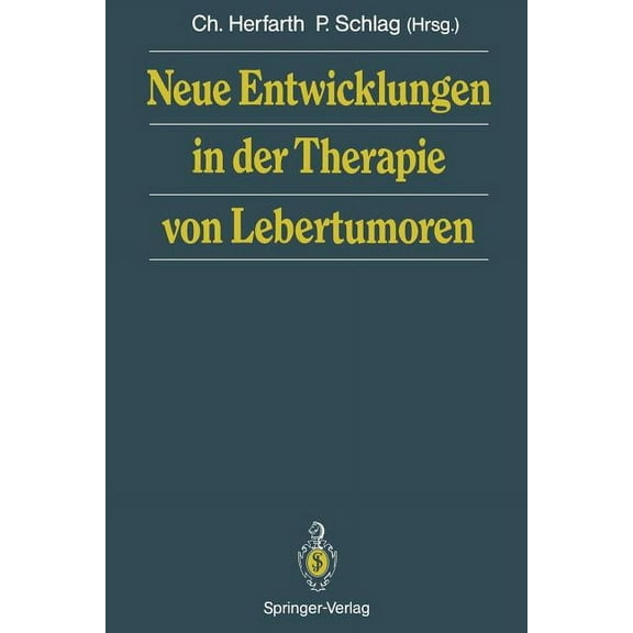 Neue Entwicklungen in Der Therapie Von Lebertumoren, (Paperback)