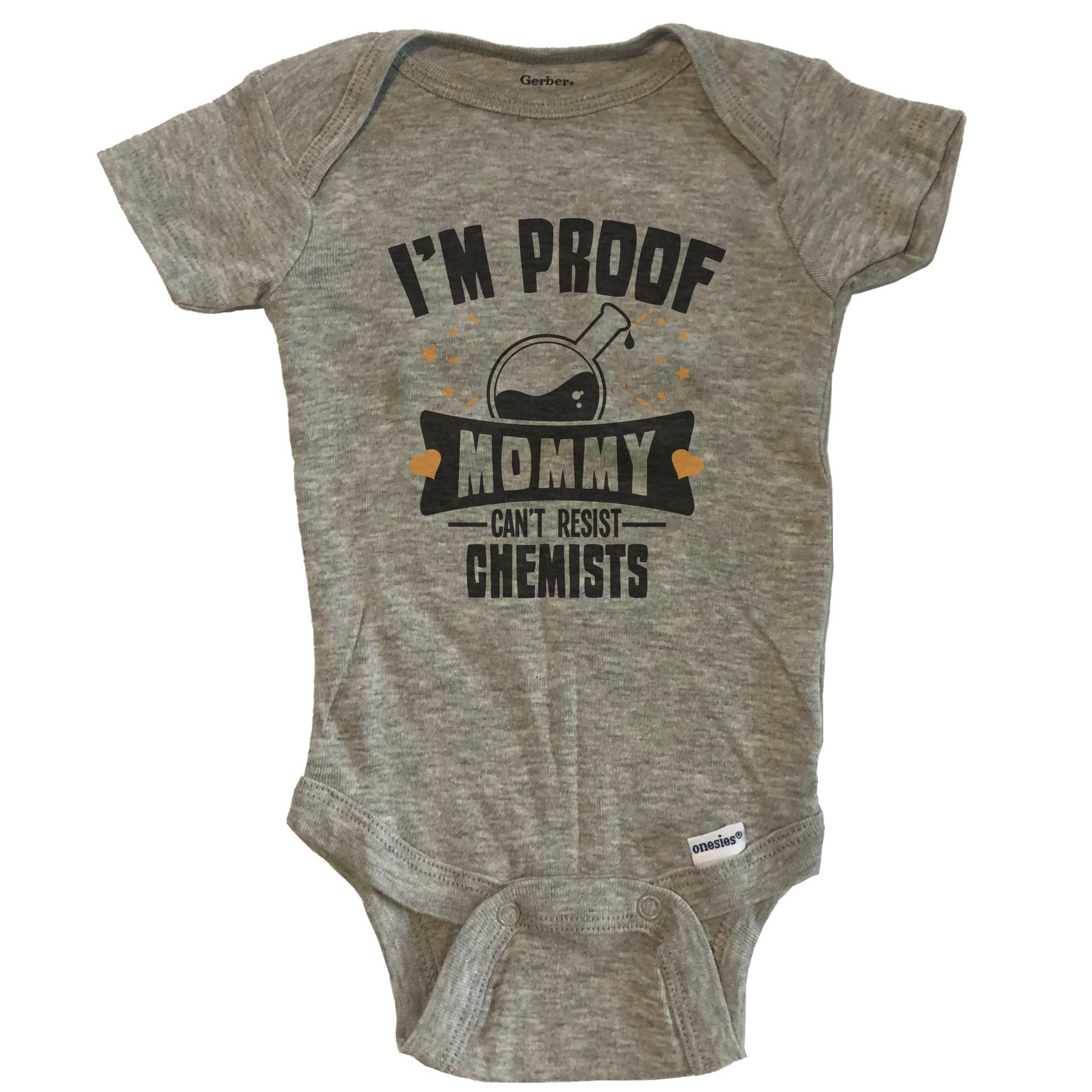 Details about   Funny Science Onesie I'm Proof Mommy Can't Resist Chemists Baby Bodysuit 