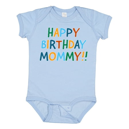 

Inktastic Happy Birthday Mommy!! Gift Baby Boy or Baby Girl Bodysuit