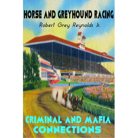 Horse and Greyhound Racing Criminal and Mafia Connections -