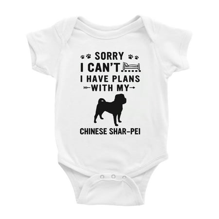 

Sorry I Can t I Have Plans With My Chinese Shar-Pei Love Pet Dog Funny Baby Romper Infant (White 18-24 Months)