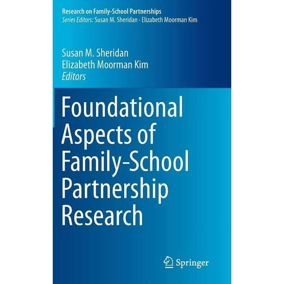 Research on Family-School Partnerships Foundational Aspects of Family-School Partnership Research, Book 1, (Hardcover)