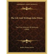 The Life And Writings John Filson (Paperback)