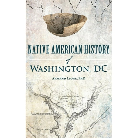 American Heritage Native American History of Washington, DC, (Hardcover)