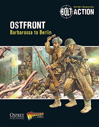 Bolt Action Bolt Action: Ostfront: Barbarossa to Berlin, Book 10, (Paperback)