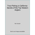 thumbnail image 1 of Pre-Owned Trout Fishing in California: Secrets of the Top Western Anglers (Paperback) 0934061378 9780934061377, 1 of 1