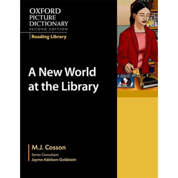 Pre-Owned Oxford Picture Dictionary Reading Library: A New World at the Library (Paperback) 0194740307 9780194740302