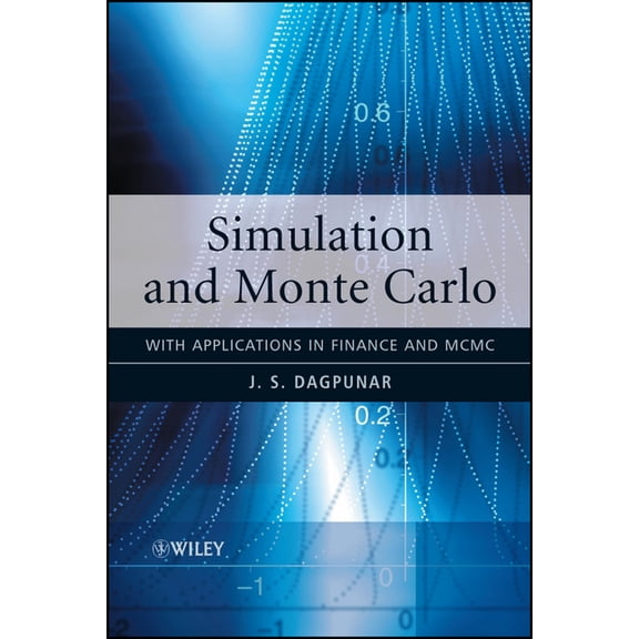 Wiley Probability and Statistics Simulation and Monte Carlo: With Applications in Finance and MCMC, (Hardcover)