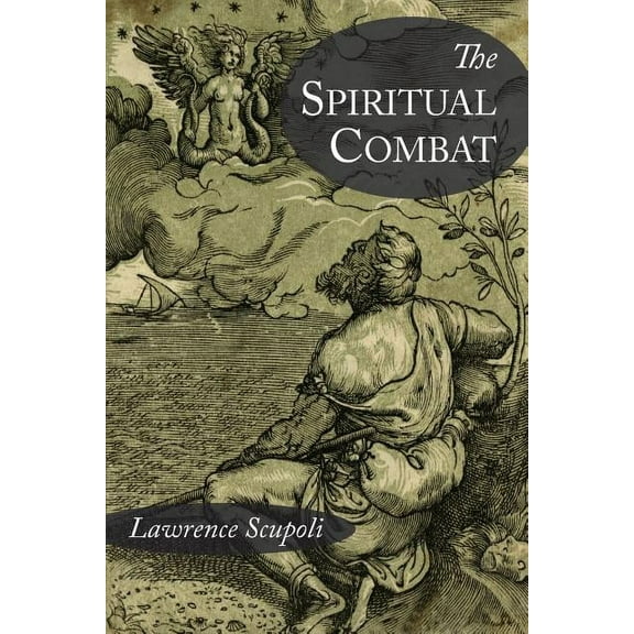 The Spiritual Combat and A Treatise on Peace of the Soul, (Paperback)