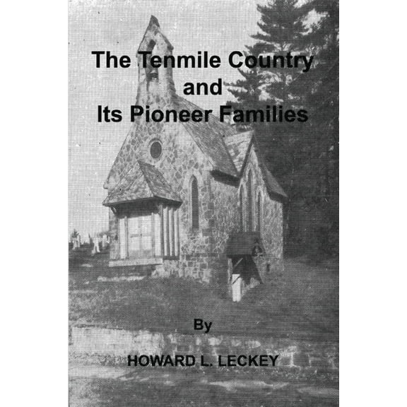 The Tenmile Country and Its Pioneer Familes: a Genealogical History of the Upper Monongahela Valley, (Paperback)