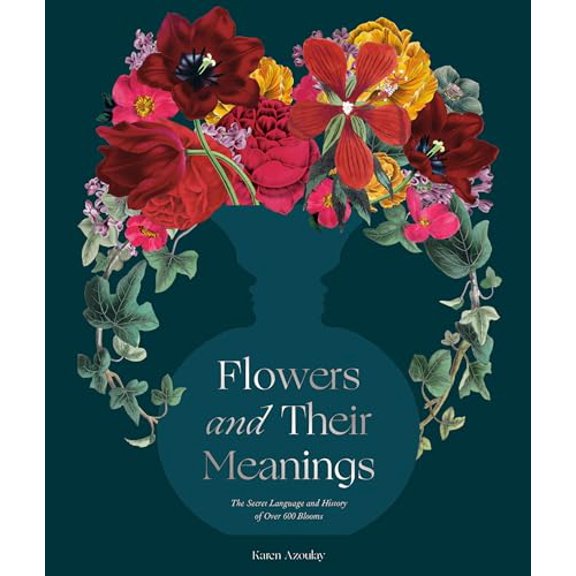 Pre-Owned Flowers and Their Meanings: The Secret Language and History of Over 600 Blooms (A Flower Dictionary) Paperback