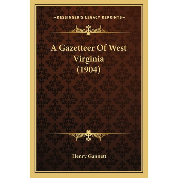 A Gazetteer Of West Virginia (1904) (Paperback)