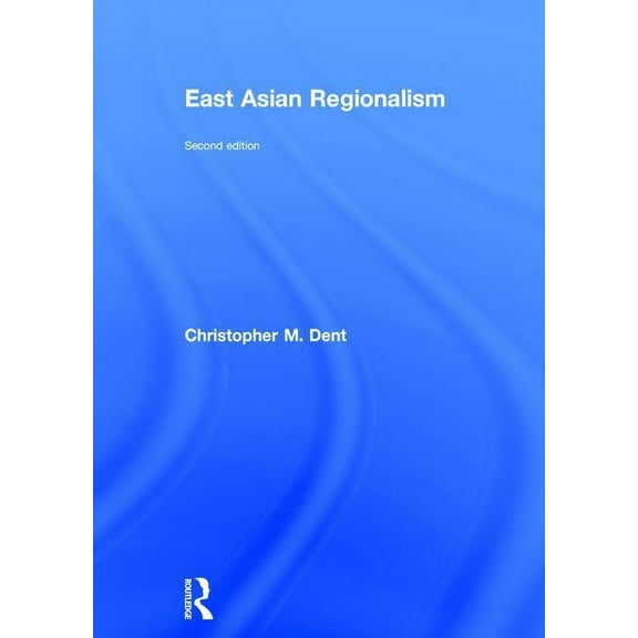East Asian Regionalism, (Hardcover)