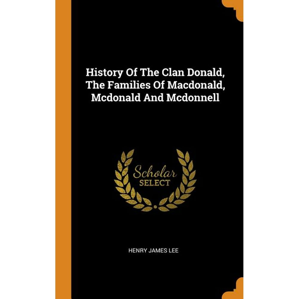 History of the Clan Donald, the Families of Macdonald, McDonald and