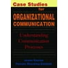 Case Studies for Organizational Communication: Understanding Communication Processes [Paperback - Used]