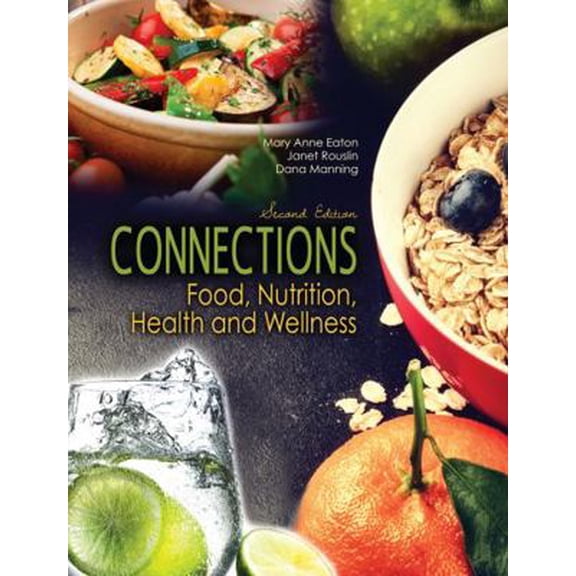 Pre-Owned Connections: Food, Nutrition, Health and Wellness (Paperback) 1524938971 9781524938970