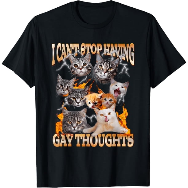 I Can't Stop Have Gay Thoughts Funny Cat Meme Bootleg Camiseta