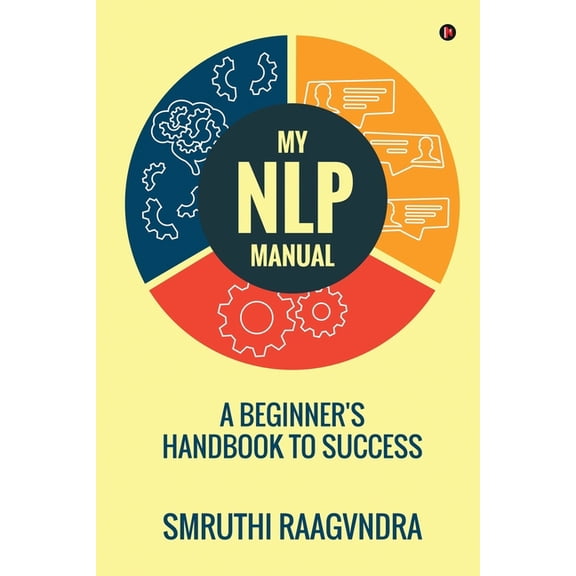 My NLP Manual: A Beginner's Handbook to Success, (Paperback)