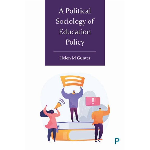A Political Sociology of Education Policy, (Paperback)