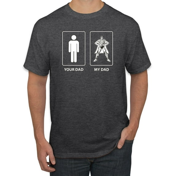 Wild Bobby,Your Dad My Dad Funny Superhero Daddy Husband Father Gift, Father's Day, Men Graphic Tees, Heather Black, Small