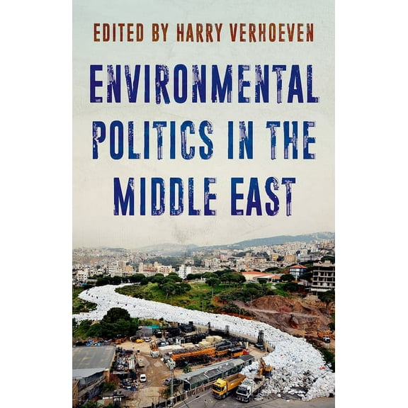 Environmental Politics in the Middle East, (Paperback)
