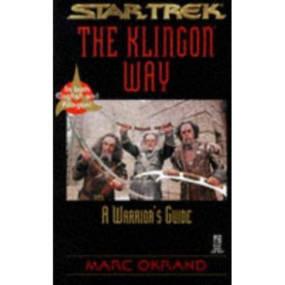 Pre-Owned The Klingon Way: A Warrior's Guide (Star Trek: The Klingon Book of Virtues) (Paperback) 0671537555 9780671537555