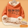 thumbnail image 5 of HUAXUN-Girls Casual Hoodie Christmas Hoodie Lightweight Autumn and Winter Comfortable Yes I'M Cold. 24:7 Printed and Thick Warm Hooded Sweatshirt Top(Orange,5-6Years), 5 of 6