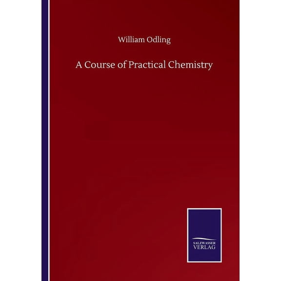 A Course of Practical Chemistry (Paperback)
