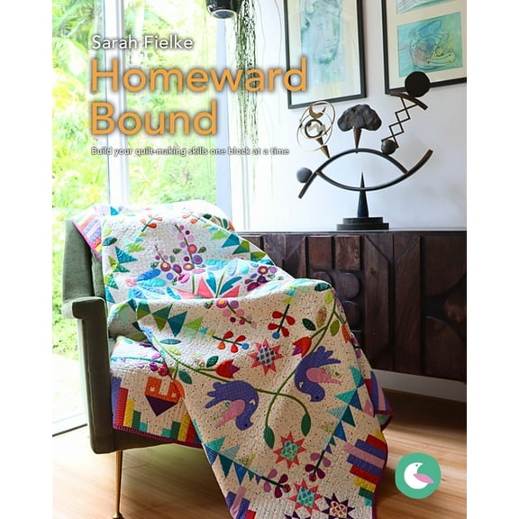 Homeward Bound Quilt Pattern and Videos: Build your quilt-making skills one step at a time, (Paperback)