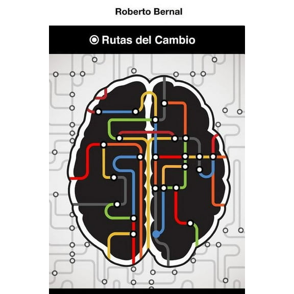 Rutas del cambio: Cómo cambiar a través del coaching (Paperback)
