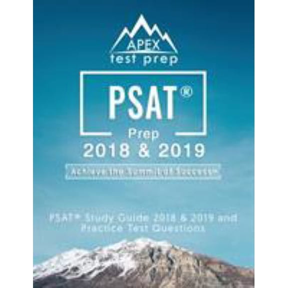 Pre-Owned PSAT Prep 2018 & 2019: PSAT Study Guide 2018 & 2019 and Practice Test Questions (APEX Test Prep) (Paperback) 1628455470 9781628455472