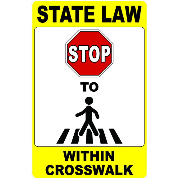 State Law Stop For Pedestrians Within Crosswalk Sign