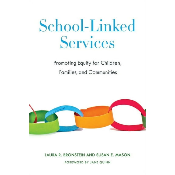 School-Linked Services: Promoting Equity for Children, Families, and Communities, (Paperback)