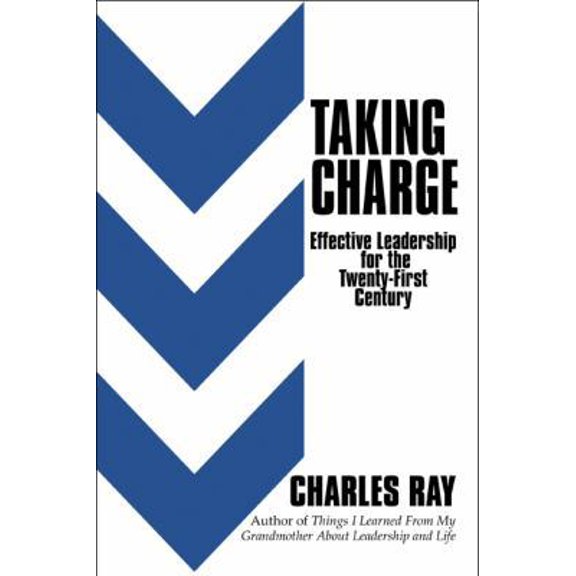 Pre-Owned Taking Charge: Effective Leadership for the Twenty-first Century (Paperback) 1608364925 9781608364923