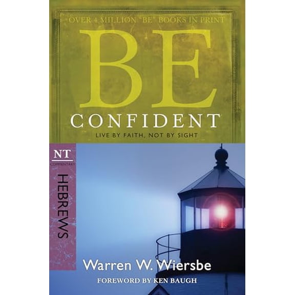 Pre-Owned Be Confident (Hebrews): Live by Faith, Not by Sight (Paperback) 1434767353 9781434767356