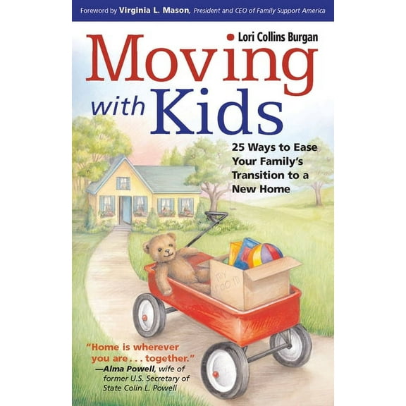 Moving with Kids: 25 Ways to Ease Your Family's Transition to a New Home, (Paperback)