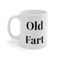 thumbnail image 3 of Funny Old Fart Mug, Funny, Sarcastic Coffee Mug, 3 of 12